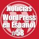 Efecto Lock-in en WordPress, Noticias WordPress en Español, programa 58